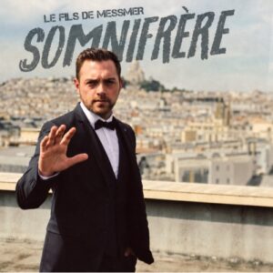 le somnifrère hypnotiseur de spectacle
